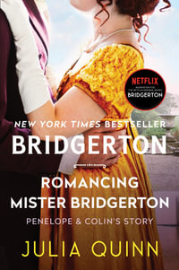 Romancing Mister Bridgerton : Bridgerton : Book 4 - Julia Quinn