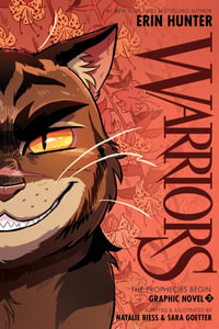 Warriors Graphic Novel The Prophecies Begin : Warriors Graphic Novel - Erin Hunter