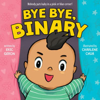 Bye Bye Binary - Eric Geron