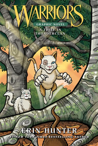Warriors : A Thief in ThunderClan (Full-Color Adventure) - Erin Hunter