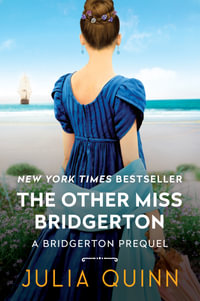 The Other Miss Bridgerton : A Bridgerton Prequel: Book 3 - Julia Quinn