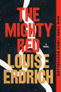 The Mighty Red - Louise Erdrich