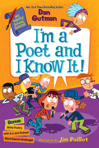 I'm a Poet and I Know It! : My Weird School Special - Dan Gutman