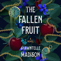 The Fallen Fruit : A Novel - Robin Miles