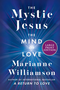 The Mystic Jesus : The Mind Of Love LP - Marianne Williamson