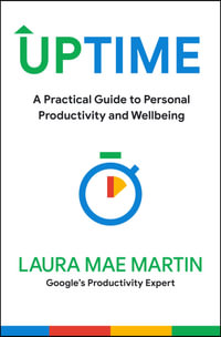 Uptime : A Practical Guide To Personal Productivity And Wellbeing - Laura Mae Martin