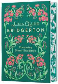 Romancing Mister Bridgerton Deluxe Collector's Edition : Bridgerton - Julia Quinn