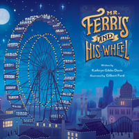 Mr. Ferris and His Wheel - Kathryn Gibbs Davis