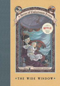 The Wide Window : A Series of Unfortunate Events : Book 3 - Lemony Snicket