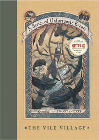 The Vile Village : A Series of Unfortunate Events: Book 7 - Lemony Snicket