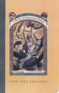 The Vile Village : A Series of Unfortunate Events: Book 7 - Lemony Snicket