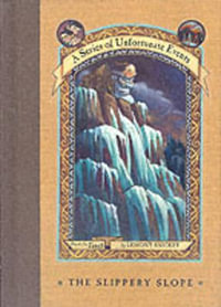 The Slippery Slope : A Series of Unfortunate Events : Book 10 - Lemony Snicket