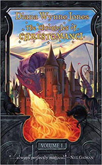 The Chronicles of Chrestomanci, Volume 1 : Charmed Life/The Lives of Christopher Chant - Diana Wynne Jones