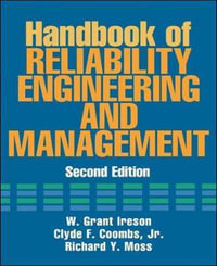 Handbook of Reliability Engineering and Management 2/E : Mechanical Engineering - Clyde Coombs