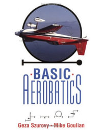 Basic Aerobatics : Aviation - Geza Szurovy