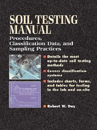 Soil Test Manual : Procedures, Classification Data and Sampling Practices - Robert W. Day