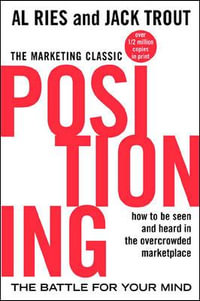 Positioning : The Battle for Your Mind - Al Ries