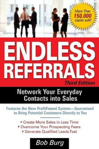 Endless Referrals, Third Edition : Business Books - Bob Burg