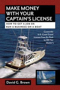 Make Money With Your Captain's License : International Marine-RMP - David G. Brown