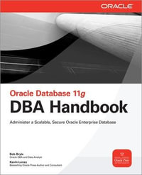 Oracle Database 11g DBA Handbook : Oracle Press - Bob Bryla