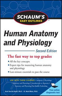 Schaum's Easy Outline of Human Anatomy and Physiology : 2nd Edition - Kent M. Van De Graaff