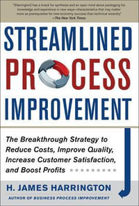 Streamlined Process Improvement : Business Books - H. James Harrington