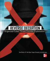 Reverse Deception : Organized Cyber Threat Counter-Exploitation - Sean Bodmer