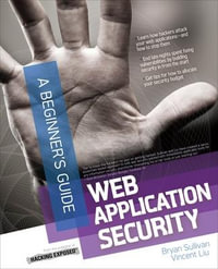 Web Application Security : Beginner's Guide - Bryan Sullivan