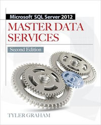 Microsoft SQL Server 2012 Master Data Services 2/E : Database & ERP - OMG - Tyler Graham