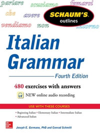 Schaum's Outline of Italian Grammar : 4th Edition - Joseph E. Germano