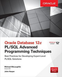 Oracle Database 12C PL/SQL Advanced Programming Techniques : Database & ERP - OMG - Michael McLaughlin