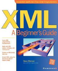 XML : A Beginner's Guide - Lisa Rein