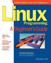 Linux Programming : A Beginner's Guide - Richard Petersen