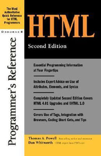 HTML Programmer's Reference, 2nd Edition : Programmer's Reference - Thomas a. Powell