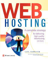 Web Hosting : A Beginner's Guide - Carl Burnham