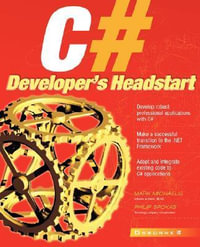 C# Developer's Headstart : Application Development - Philip Spokas