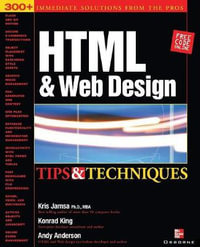HTML & Web Design Tips & Techniques : Applications Development - Kris Jamsa