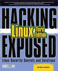 Hacking Exposed Linux : Hacking Exposed - ISECOM