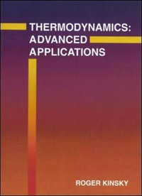 Thermodynamics : Advanced Applications - Roger Kinsky