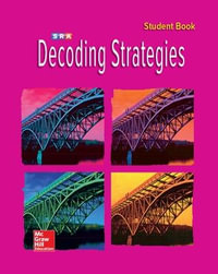 Corrective Reading Decoding B2 Student Textbook : CORRECTIVE READING DECODING SERIES - McGraw Hill