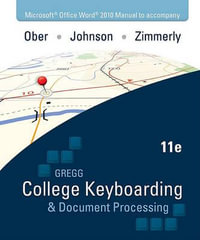 Microsoft Office Word 2010 Manual to Accompany College Keyboarding & Document Processing - Scot Ober