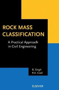 Rock Mass Classification : A Practical Approach in Civil Engineering - B. Singh