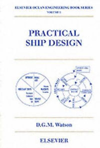 Practical Ship Design : Volume 1 - D.G.M. Watson