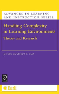 Handling Complexity in Learning Environments : Theory and Research - Jan Elen