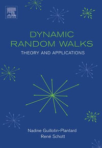 Dynamic Random Walks : Theory and Applications - Nadine Guillotin-Plantard