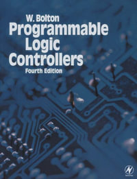 Programmable Logic Controllers - William Bolton
