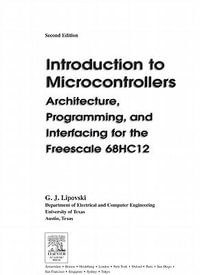 Introduction to Microcontrollers : Architecture, Programming, and Interfacing for the Freescale 68HC12 - G. Jack Lipovski