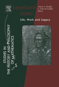 Leonhard Euler : Life, Work and Legacy - Robert E. Bradley