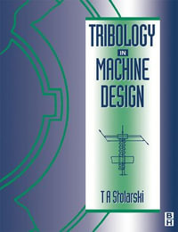 Tribology in Machine Design - Tadeusz Stolarski