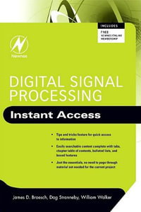 Digital Signal Processing : Instant Access: Instant Access - James D. Broesch